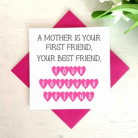 A Mother Is Your First Friend Card