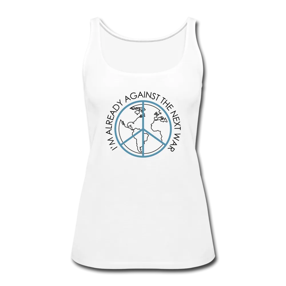 Against The Next War- Women’s Premium Tank Top