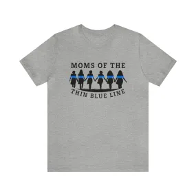 Moms of The Thin Blue Line T-Shirt