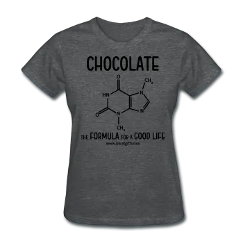 "Chocolate" - Women's T-Shirt