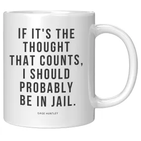 The Thought That Counts- Coffee Mug